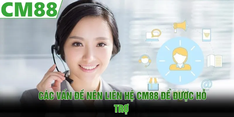 Các vấn đề nên thông báo nhà cái để được hỗ trợ 